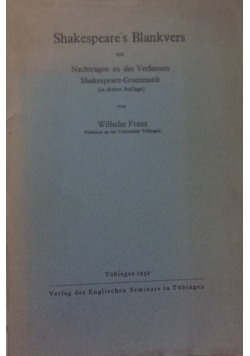 Shakespeares Blankvers mit Nachtragen zu des Verfassers Shakespeare - Grammatik, 1932 r.