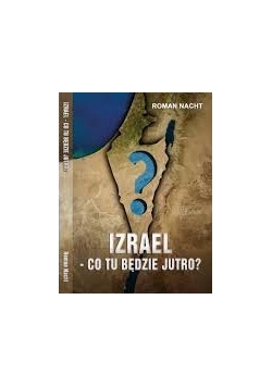 Izrael-co tu będzie jutro?