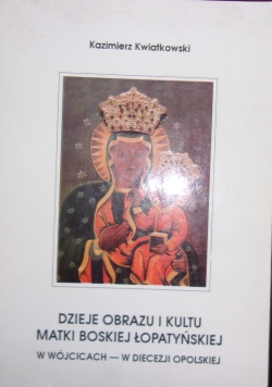 Dzieje obrazu i kultu Matki Boskiej Łopatyńskiej