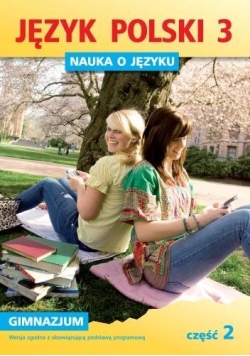 Język Polski GIM Nauka O Języku 3/2 ćw. w.2011 GWO