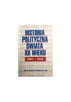 Historia Polityczna Świata XX wieku 1901-1945