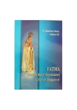 Fatima sercem Maryi Niepokalanej