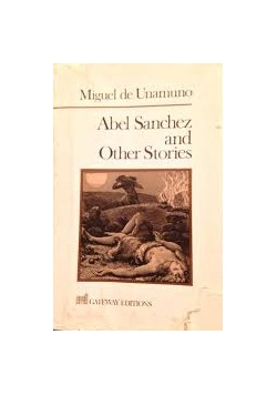 Abel Sanchez and Other Stories