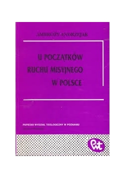 U początków ruchu Misyjnego w Polsce