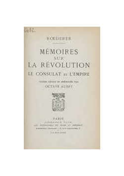 Memoires sur la revolution le consulat et l empire, 1942 r.