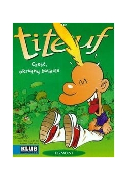 Titeuf Cześć okrutny świecie t. 2