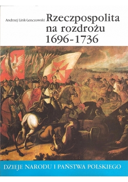 Rzeczpospolita na rozdrożu 1696-1736