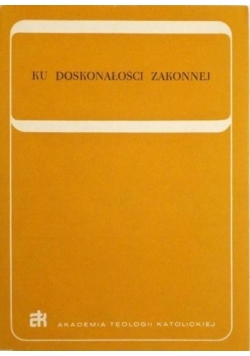 Ku doskonałości zakonnej