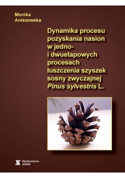 Dynamika procesu pozyskania nasion w jedno i dwuetapowych procesach