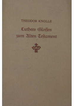 Luthers Gloffen zum alten Testament,1935r.