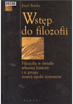 Wstęp do filozofii filozofia w świetle własnej historii