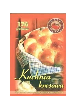 Kuchnia kresowa. 176 potraw