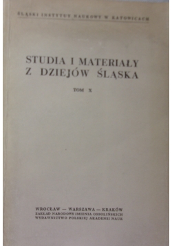 Studia i materiały z dziejów śląska tom X