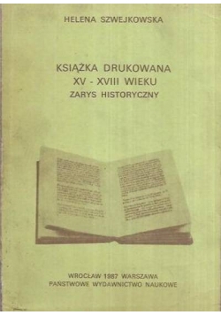 Książka drukowana XV-XVIII wieku zarys historyczny