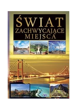 Świat zachwycające miejsca