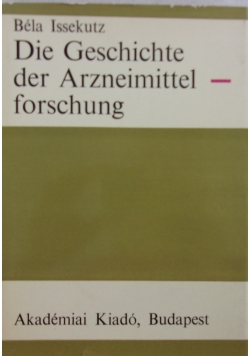 Die Geschichte der Arzneimittelforschung
