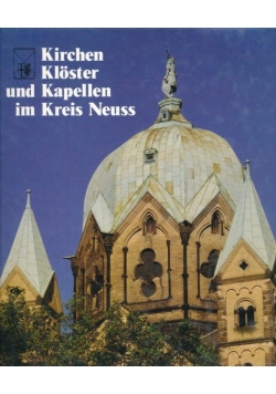 Kirchen Kloster und Kapellen im Kreis Neuss