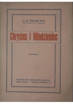 Toth Tihamer - Chrystus i młodzieniec, 1935 r.
