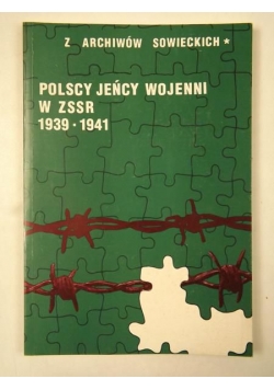 Polscy jeńcy wojenni w ZSSR 1939-1941, Tom 1