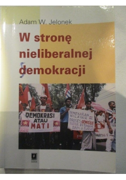W stronę nieliberalnej demokracji