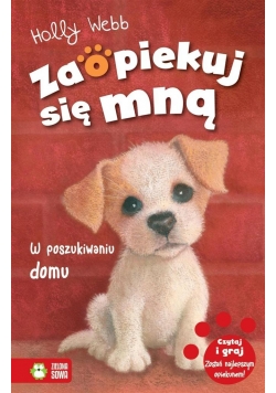 Zaopiekuj się mną. W poszukiwaniu domu w.2016
