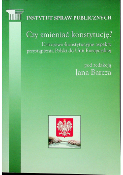 Czy zmieniać konstytucje
