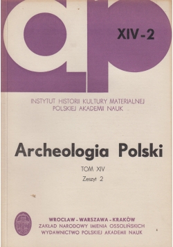 Archeologia Polski tom XIV