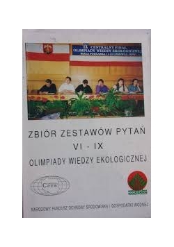 Zbiór zestawów pytań VI - IX olimpiady wiedzy ekologicznej