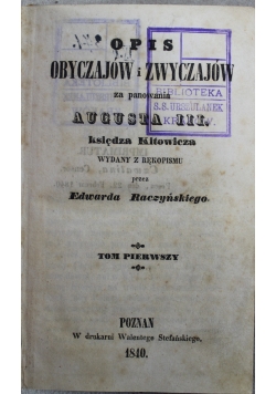 Opis obyczajów i zwyczajów za panowania Augusta III tom 1 1840 r.