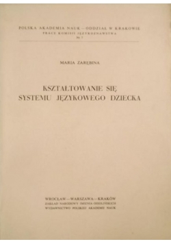 Kształtowanie się systemu językowego dziecka