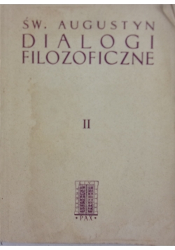 Św. Augustyn Dialogi filozoficzne  t. II