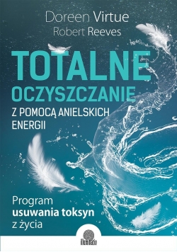 Totalne oczyszczanie z pomocą anielskich energii
