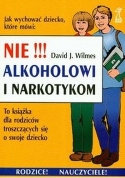 Jak wychować dziecko które mówi nie alkoholowi i narkotykom