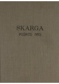 Skarga pośród nas, r. 1936