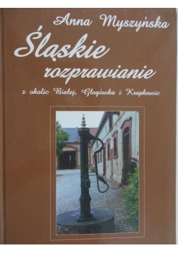 Śląskie rozprawianie z okolic Białej, Głogówka i Krapkowic