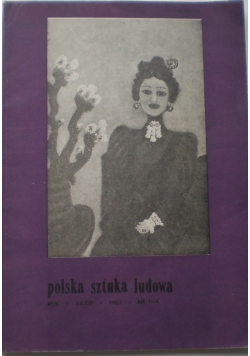 Polska sztuka ludowa Rok XXXVI Nr 1 - 4