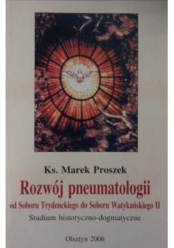 Rozwój pneumonologii od Soboru Trydenckiego i Soboru Watykańskiego II