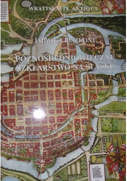 Późnośredniowieczne szklarstwo na Śląsku