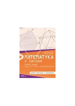 Matematyka LO 3 zbiór zadań ZPiR SENS
