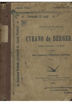Cyrano de Bergerac. Komedya bohaterska w 5-ciu aktach - t. 1, 2, 1898 r.