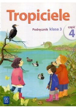 Tropiciele 3 Podręcznik Część 4