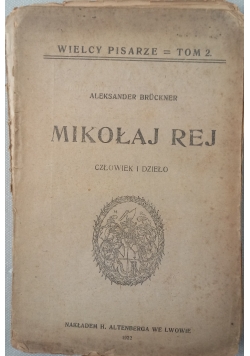 Mikołaj Rej człowiek i dzieło 1922 r.
