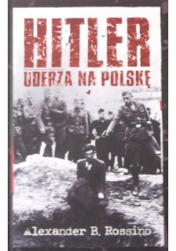 Hitler uderza na Polskę