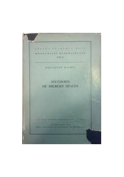 Methods Of Hilbert Spaces, tom 45