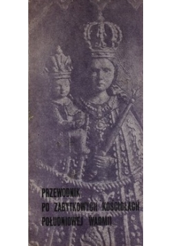 Przewodnik po zabytkowych kościołach południowej Warmii