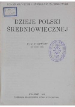Dzieje Polski średniowiecznej, t.I, 1926r.