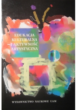 Edukacja kulturalna i aktywność artystyczna