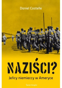 Naziści Jeńcy niemieccy w Ameryce