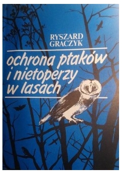 Ochrona ptaków i nietoperzy w lasach