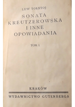 Sonata Kreutzerowska i inne opowiadania, tom I-II